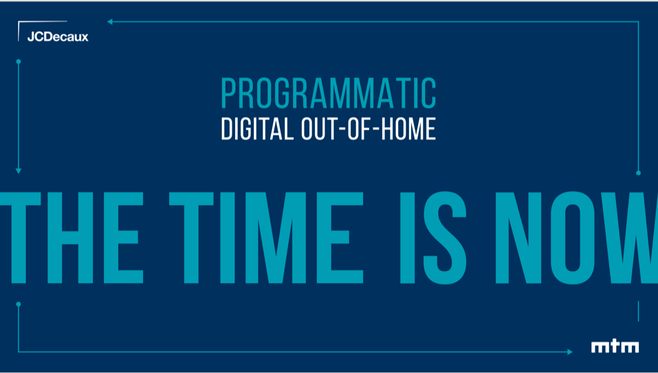 JCDecaux PDOOH'The Time Is Now'