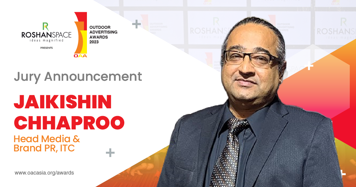 Jaikishin Chhaproo, Head Media & Brand PR, ITC, joins the jury for the Outdoor Advertising Awards (OAA) 2023