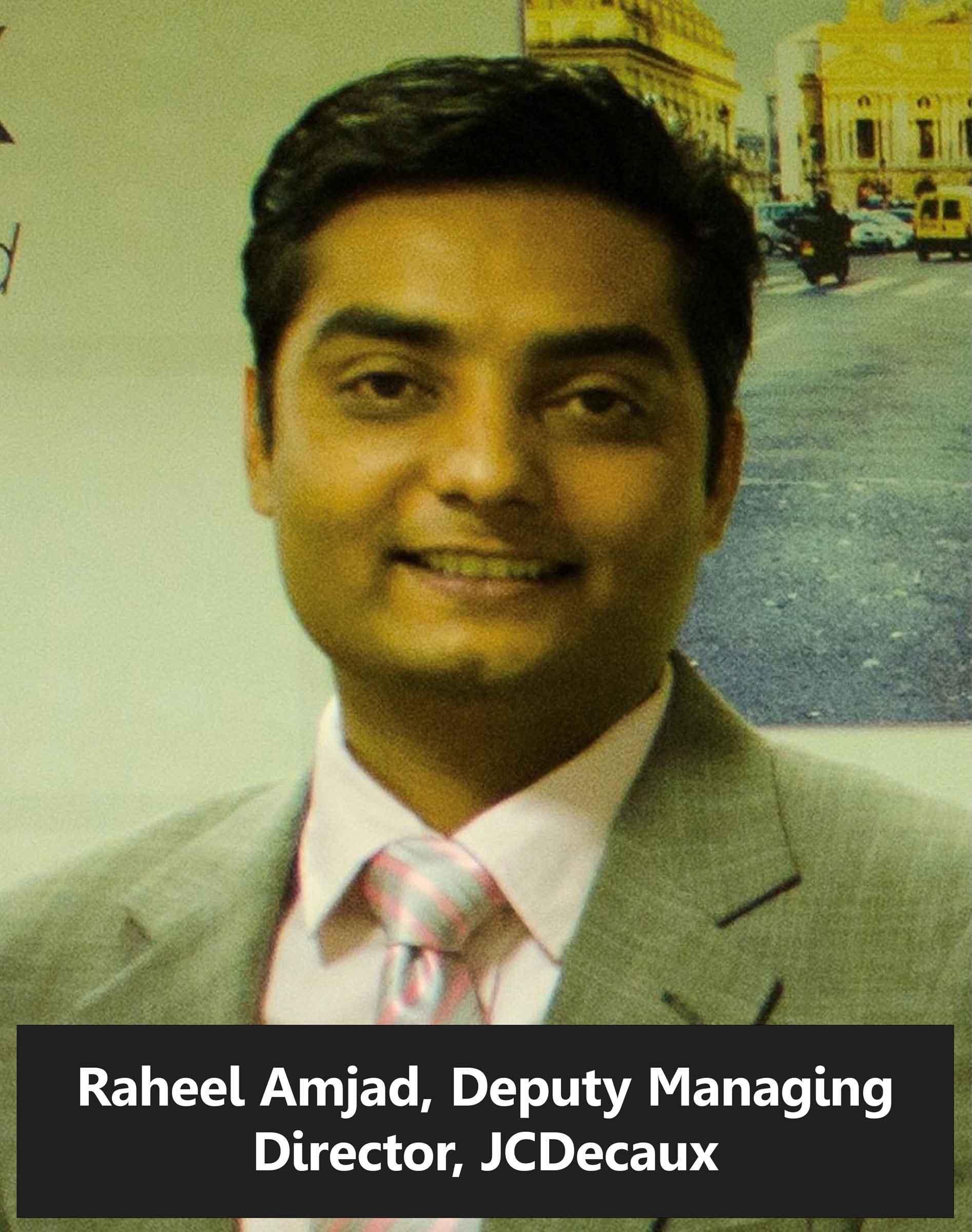 Raheel Amjad, Deputy Managing Director, JCDecaux