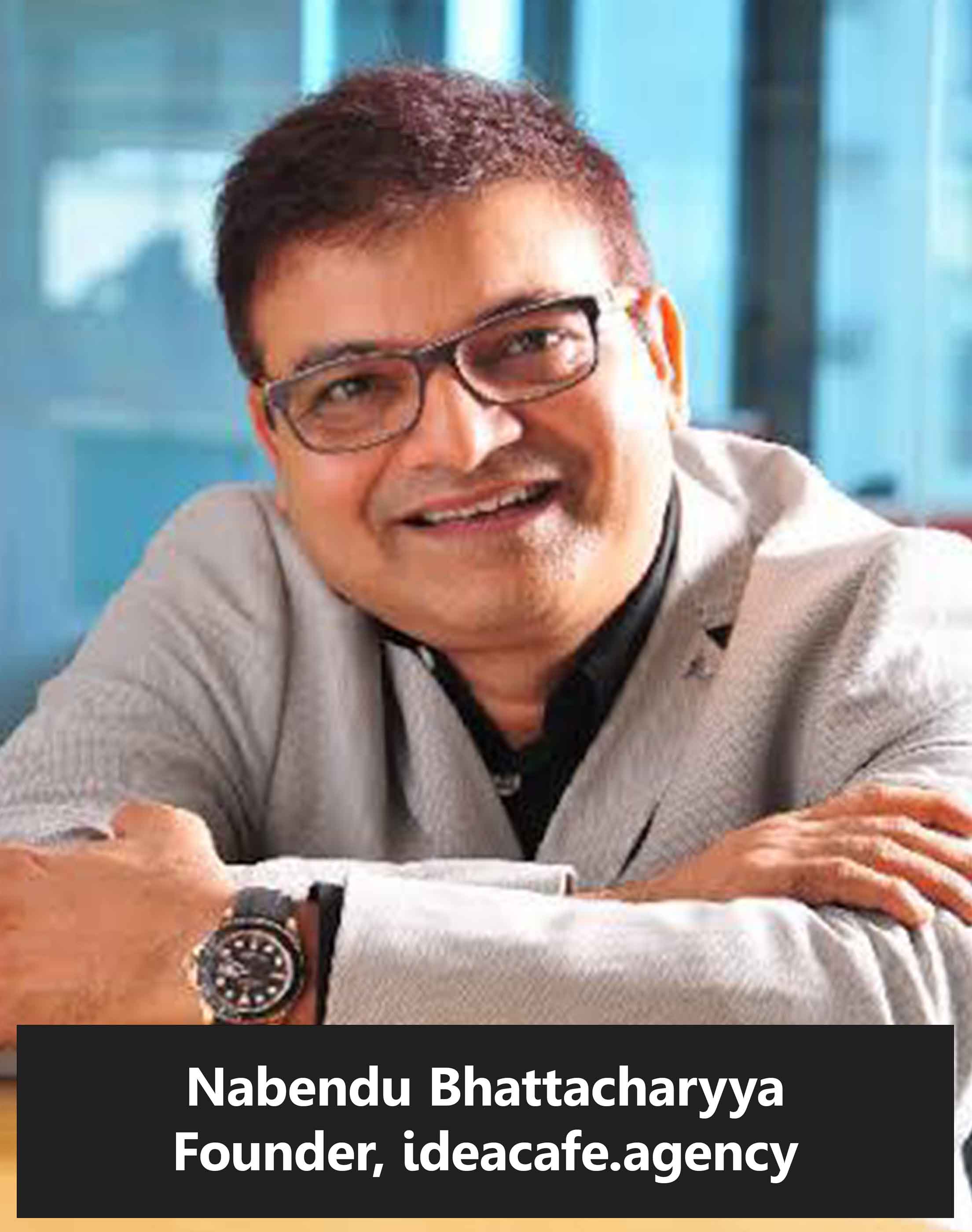 Nabendu Bhattacharyya, Founder of ideacafe.agency