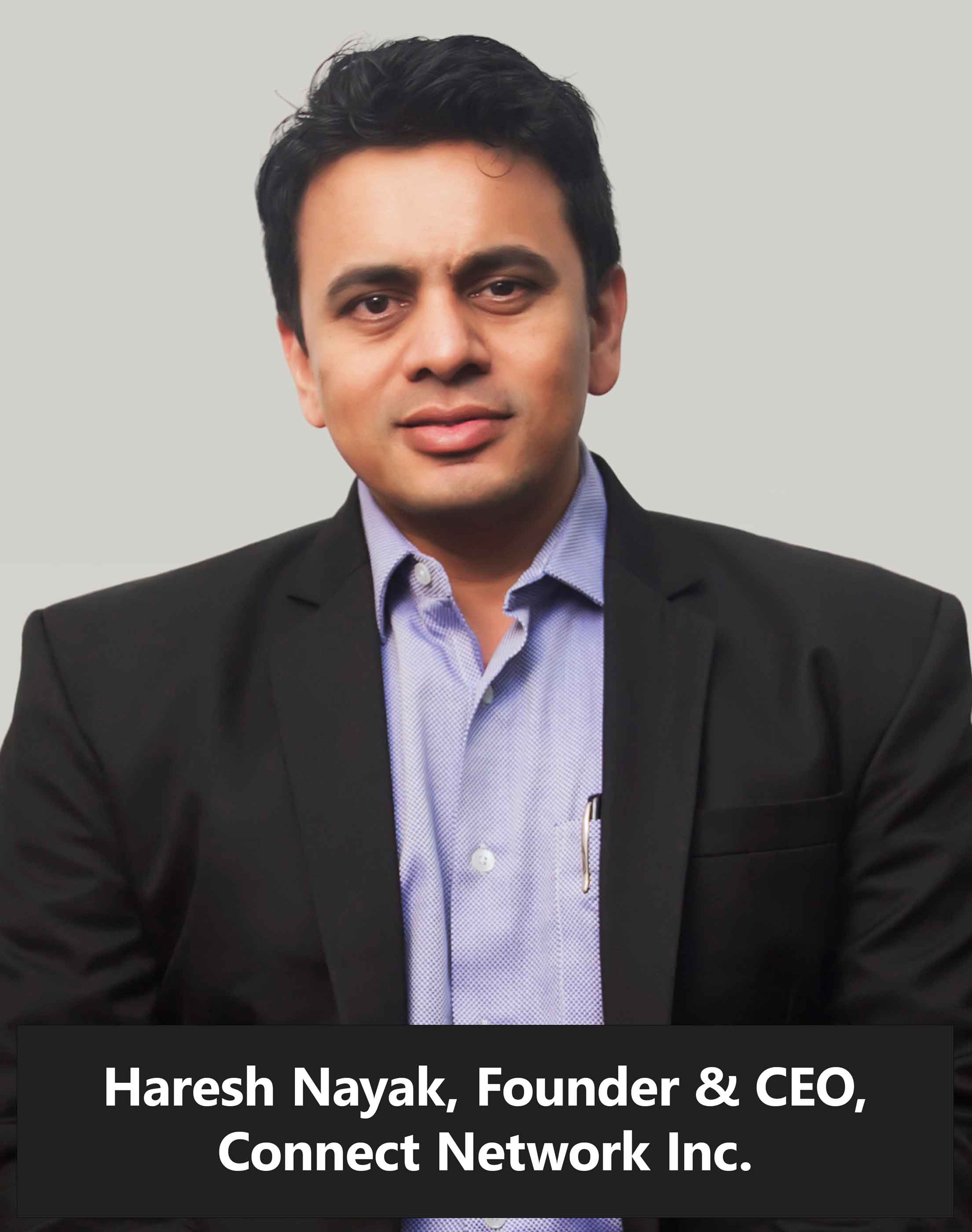 Haresh-Nayak,-Founder-&-CEO,-Connect-Network-Inc