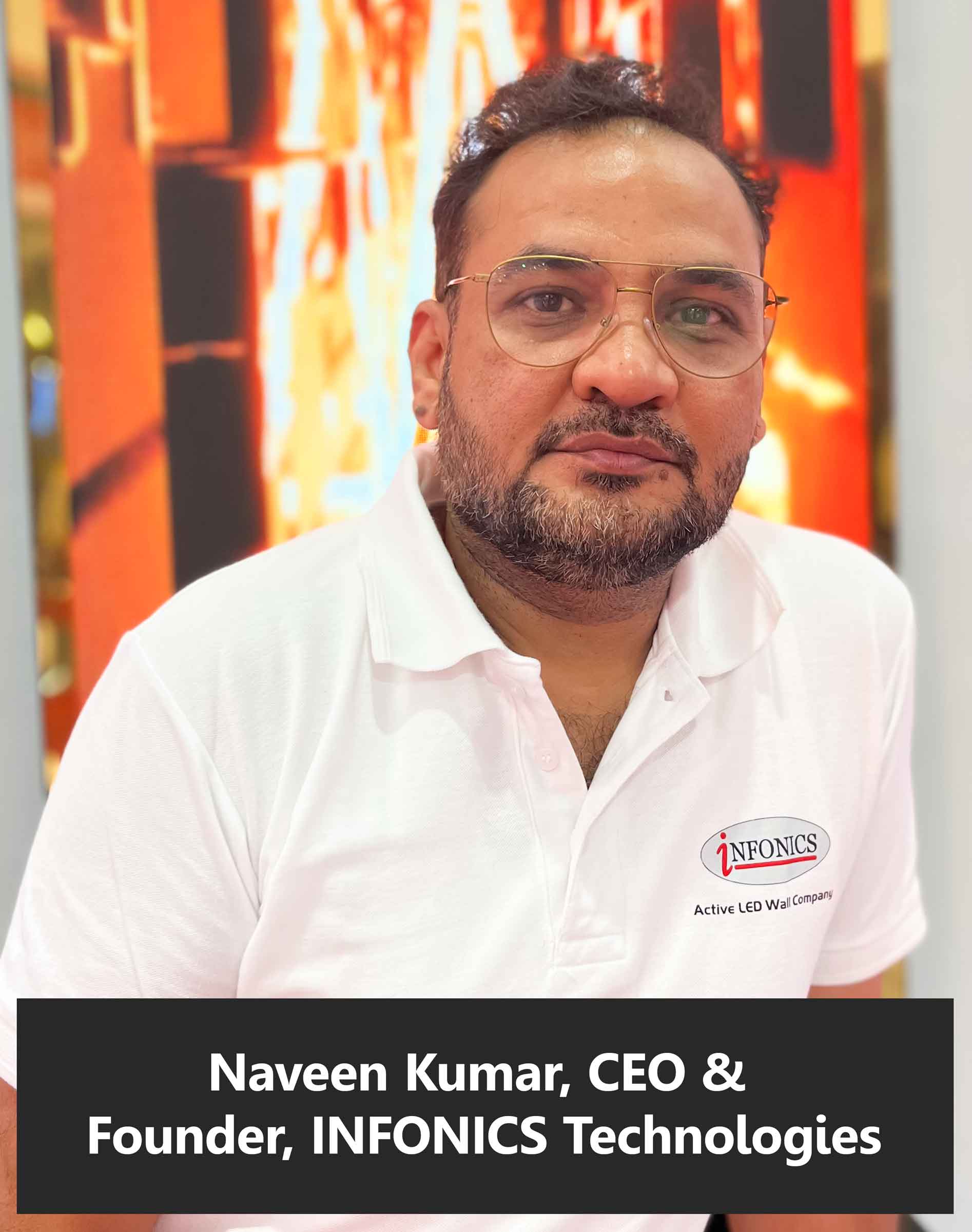 Naveen-Kumar,-CEO-and-Founder,-INFONICS-Technologies