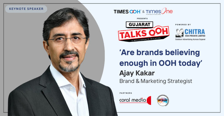  Brand & Marketing Strategist Ajay Kakar will be delivering the Keynote on the theme ‘Are brands believing enough in OOH today