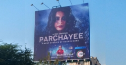 Now showing  Zee5’s ‘Parchayee’ on OOH