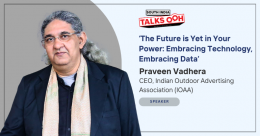 IOAA CEO Praveen Vadhera to speak at 2nd South India Talks OOH conference