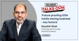 Kaushik Shah, Chairman and Founder, Kaushik Outdoors to address Gujarat Talks OOH on April 23 in Ahmedabad