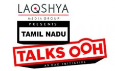 Tamil Nadu Talks OOH! Conference to be held in Chennai on May 8