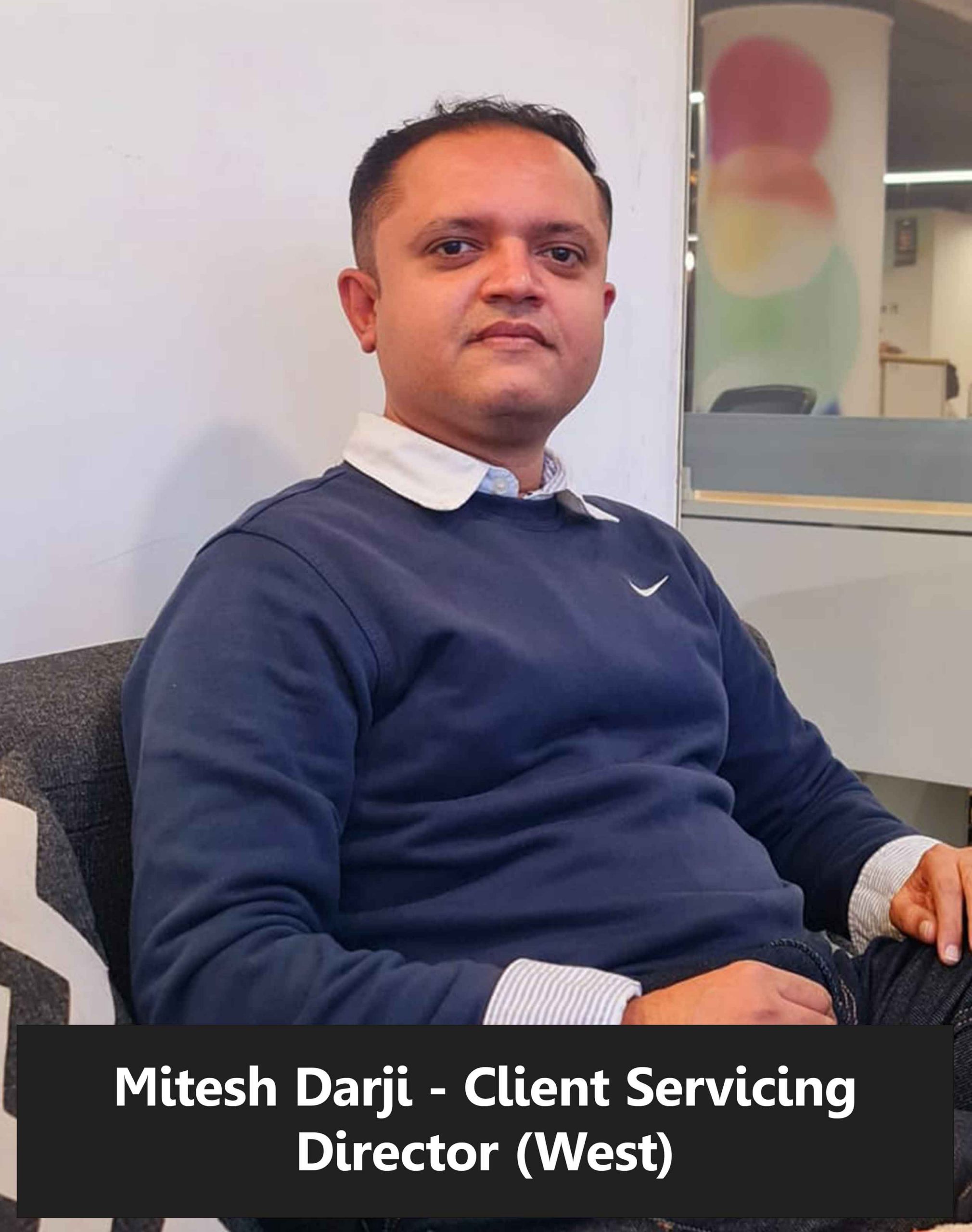 Mitesh Darji, Client Servicing Director